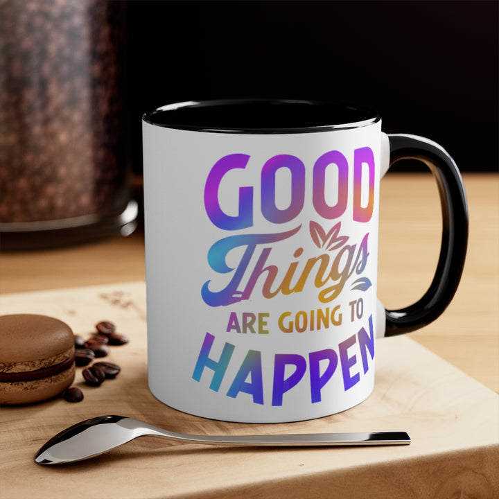 Good Things Are Going To Happen Coffee Mug (11 oz) | PCOS Mom