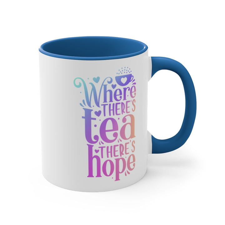 Where There's Tea There's Hope Coffee Mug (11 oz) | PCOS Mom