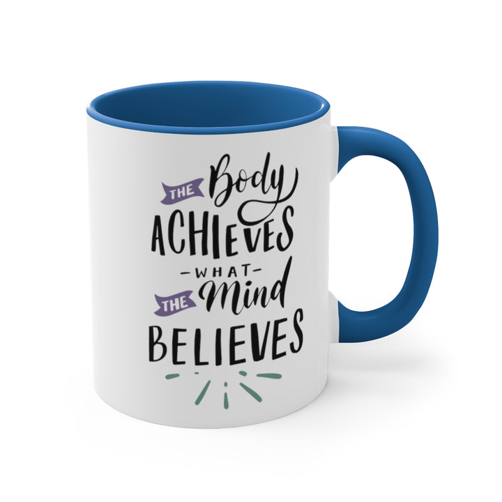 The Body Achieves What The Mind Believes Ceramic Mug (15 oz) | PCOS Mom