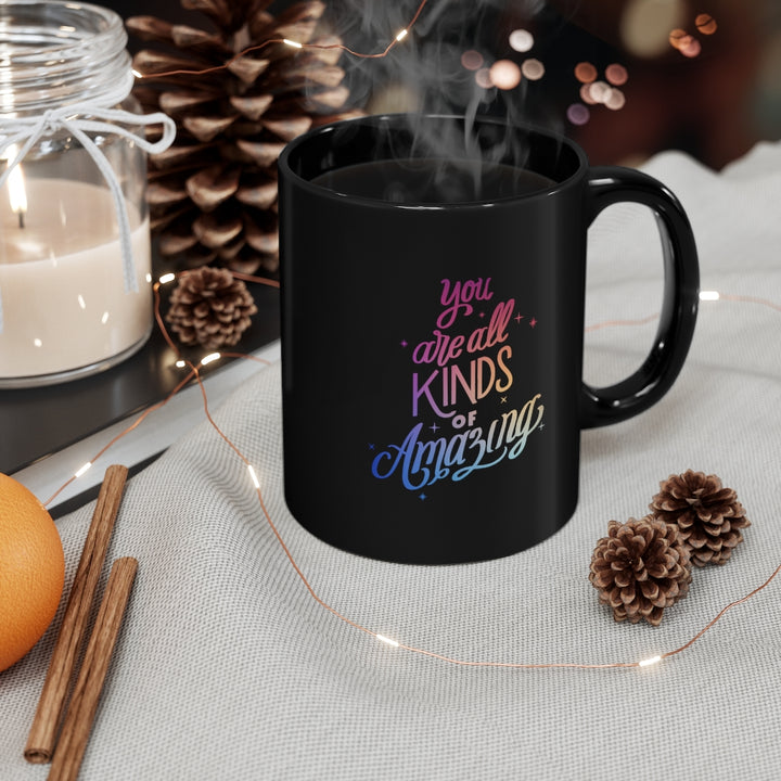 You Are All Kinds Of Amazing Black Mug (11 oz) | PCOS Mom