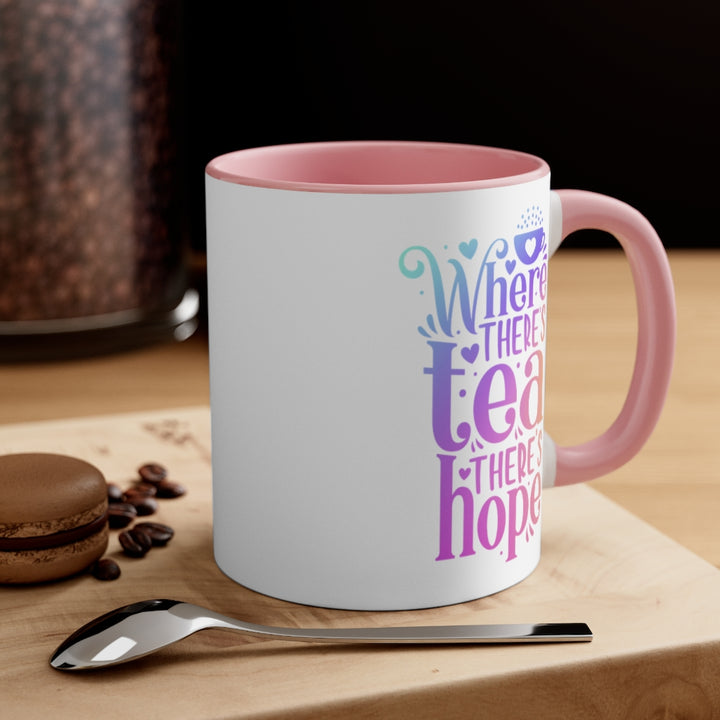 Where There's Tea There's Hope Coffee Mug (11 oz) | PCOS Mom