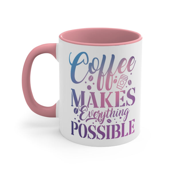 Coffee Makes Everything Possible Coffee Mug (11 oz) | PCOS Mom