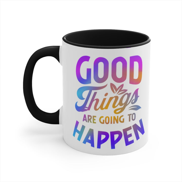 Good Things Are Going To Happen Coffee Mug (11 oz) | PCOS Mom