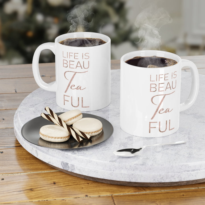Life Is Beau Tea Full Ceramic Mug (11 oz) | PCOS Mom