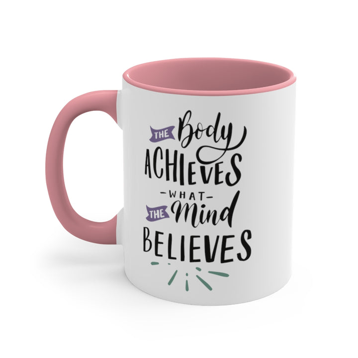 The Body Achieves What The Mind Believes Ceramic Mug (15 oz) | PCOS Mom